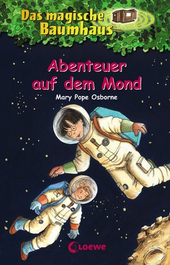 Das magische Baumhaus 8 – Abenteuer auf dem Mond von Bayer,  RoooBert, Osborne,  Mary Pope, Rahn,  Sabine