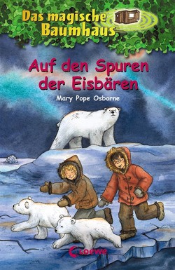 Das magische Baumhaus (Band 12) – Auf den Spuren der Eisbären von Bayer,  RoooBert, Pope Osborne,  Mary, Rahn,  Sabine