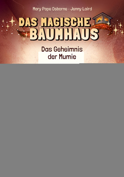 Das magische Baumhaus (Comic-Buchreihe, Band 3) – Das Geheimnis der Mumie von Jaekel,  Franziska, Laird,  Jenny, Matthews,  Kelly, Matthews,  Nichole, Pope Osborne,  Mary