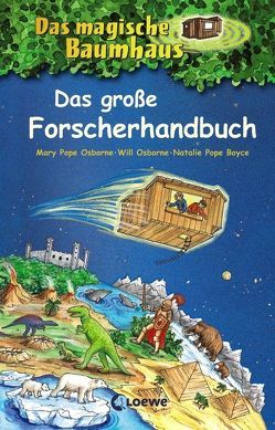 Das magische Baumhaus – Das große Forscherhandbuch von Osborne,  Will, Pope Boyce,  Natalie, Pope Osborne,  Mary