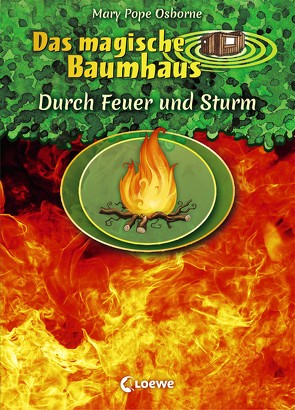 Das magische Baumhaus – Durch Feuer und Sturm von Pope Osborne,  Mary, Rahn,  Sabine, Theissen,  Petra