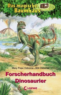 Das magische Baumhaus – Forscherhandbuch Dinosaurier von Bayer,  RoooBert, Braun,  Anne, Murdocca,  Sal, Osborne,  Will, Pope Osborne,  Mary