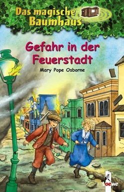 Das magische Baumhaus (Band 21) – Gefahr in der Feuerstadt von Pope Osborne,  Mary, Rahn,  Sabine, Theissen,  Petra