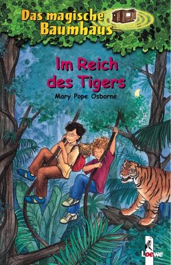 Das magische Baumhaus (Band 17) – Im Reich des Tigers von Bayer,  RoooBert, Pope Osborne,  Mary, Rahn,  Sabine