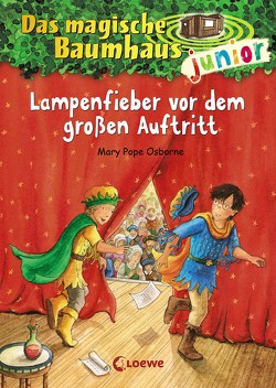 Das magische Baumhaus junior (Band 23) – Lampenfieber vor dem großen Auftritt von Knipping,  Jutta, Pope Osborne,  Mary, Rahn,  Sabine