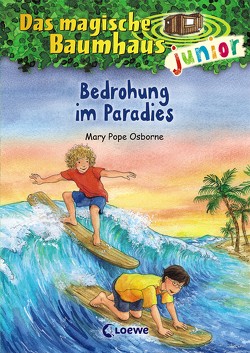 Das magische Baumhaus junior (Band 25) – Bedrohung im Paradies von Knipping,  Jutta, Pope Osborne,  Mary, Rahn,  Sabine