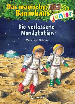 Das magische Baumhaus junior (Band 8) – Die verlassene Mondstation von Knipping,  Jutta, Pope Osborne,  Mary, Rahn,  Sabine