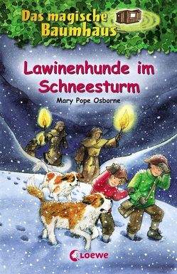 Das magische Baumhaus (Band 44) – Lawinenhunde im Schneesturm von Knipping,  Jutta, Margineanu,  Sandra, Pope Osborne,  Mary