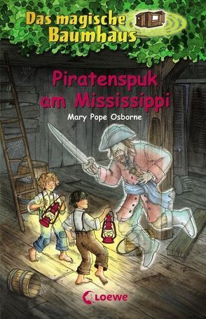 Das magische Baumhaus (Band 40) – Piratenspuk am Mississippi von Karl,  Elke, Knipping,  Jutta, Pope Osborne,  Mary