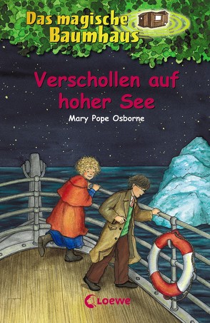 Das magische Baumhaus (Band 22) – Verschollen auf hoher See von Pope Osborne,  Mary, Rahn,  Sabine, Theissen,  Petra