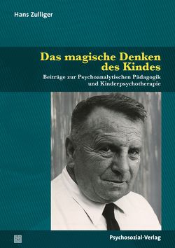 Das magische Denken des Kindes von Fatke,  Reinhard, Zulliger,  Hans