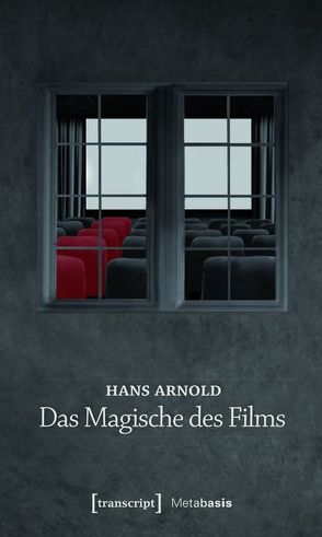 Das Magische des Films von Arnold,  Hans, Christians,  Heiko