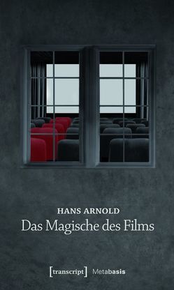 Das Magische des Films von Arnold,  Hans, Christians,  Heiko