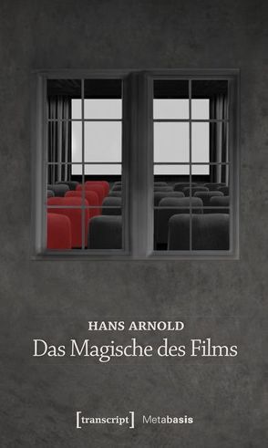 Das Magische des Films von Arnold,  Hans, Christians,  Heiko