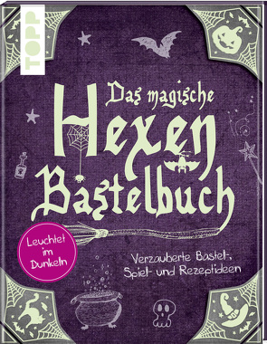 Das magische Hexen-Bastelbuch von Schmitt,  Gudrun