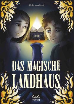 Das magische Landhaus von Diederichsen,  Saskia, Motschiunig,  Ulrike