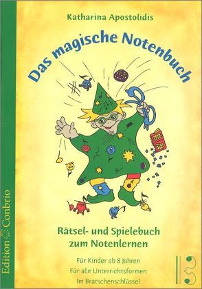 Das magische Notenbuch – Bratschenschlüssel von Apostolidis,  Katharina