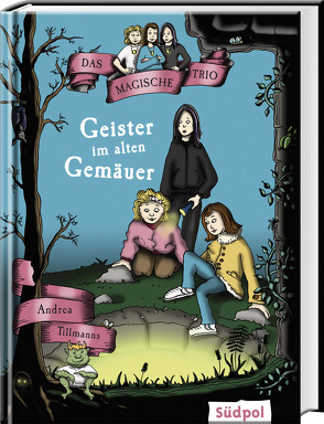 Das Magische Trio – Geister im alten Gemäuer von Tillmanns,  Andrea