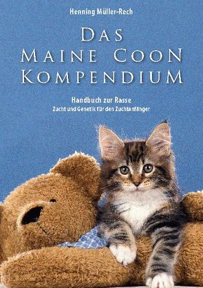 Das Maine Coon Kompendium von Mueller-Rech,  Henning