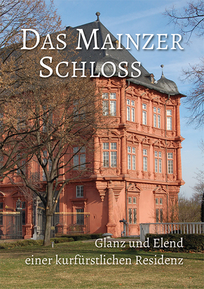 Das Mainzer Schloss von Karn,  Georg-Peter, Müller,  Matthias