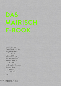 Das mairisch E-Book von Heinrich,  Finn-Ole, Köhler,  Hannes, Kreißler,  Lisa, Maack,  Benjamin, Paul,  Stevan, Rigg,  Donata, Rourke,  Lee, Steinhoff,  Dorian, Stichmann,  Andreas, Weins,  Michael