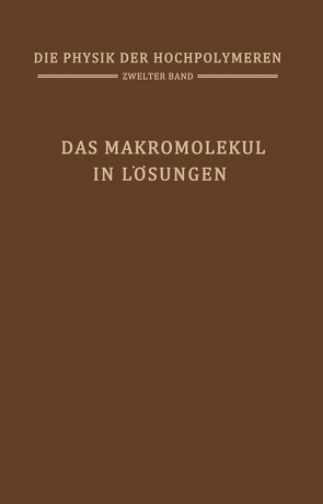 Das Makromolekül in Lösungen von Bucholz- Meisenheimer,  H., Fuoss,  R. M., Hegstenberg,  J., Stuart,  H. A.