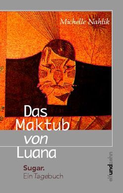 Das Maktub von Luana von Nahlik,  Michelle