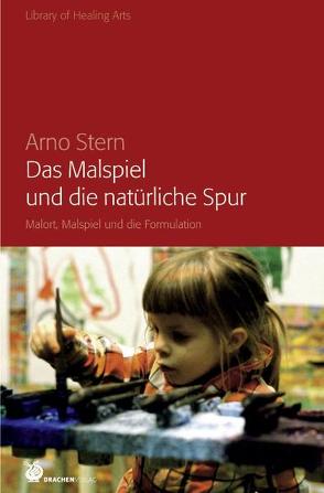 Das Malspiel und die natürliche Spur von Stern,  Arno