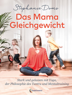 Das Mama-Gleichgewicht von Doms,  Stephanie