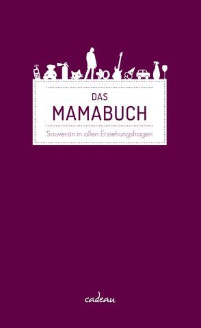 Das Mamabuch von Gibbs Flett,  Heather, Moss,  Whitney
