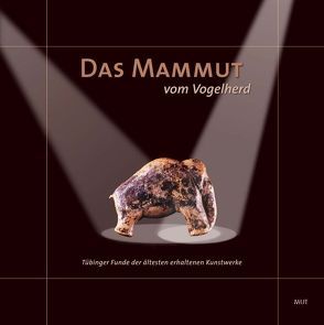 Das Mammut vom Vogelherd von Bolus,  Michael, Conard,  Nicholas J., Engler,  Bernd, Floss,  Harald, Seidl,  Ernst, Wolf,  Sibylle