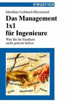 Das Management 1×1 für Ingenieure von Gebhard-Rheinwald,  Matthias