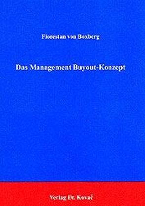 Das Management Buyout-Konzept von Boxberg,  Florestan von