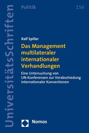 Das Management multilateraler internationaler Verhandlungen von Spiller,  Ralf