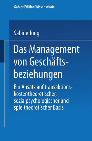 Das Management von Geschäftsbeziehungen von Jung,  Sabine