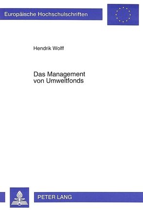 Das Management von Umweltfonds von Wolff,  Hendrik