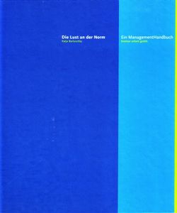 Das ManagementHandbuch: Die Lust an der Norm. von Barloschky,  Katja