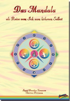 Das Mandala als Reise vom Ich zum höheren Selbst von Petermann,  Christian, Tarrassow,  Ingrid D