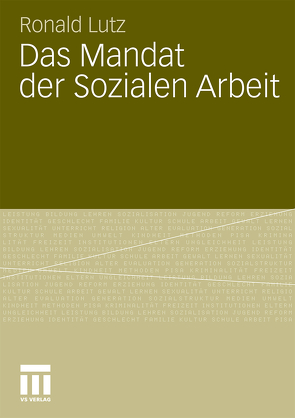 Das Mandat der Sozialen Arbeit von Lutz,  Ronald