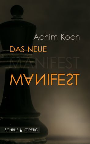 Das neue Manifest von Koch,  Achim