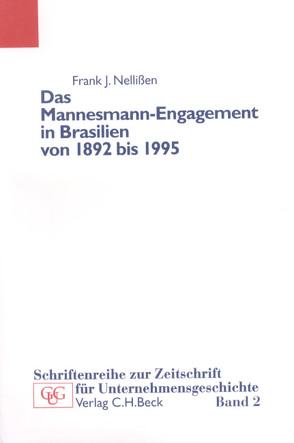 Das Mannesmann-Engagement in Brasilien von 1892 bis 1995 von Nellißen,  Frank J.