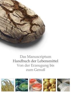 Das Manuscriptum Handbuch der Lebensmittel von Ditter,  Michael, Pils,  Ingeborg