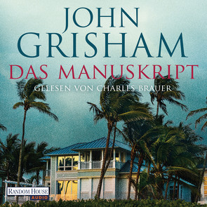 Das Manuskript von Brauer,  Charles, Grisham,  John