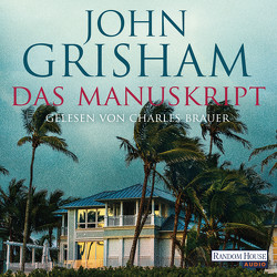 Das Manuskript von Brauer,  Charles, Grisham,  John