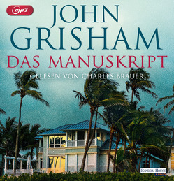 Das Manuskript von Brauer,  Charles, Grisham,  John, Reiter,  Bea