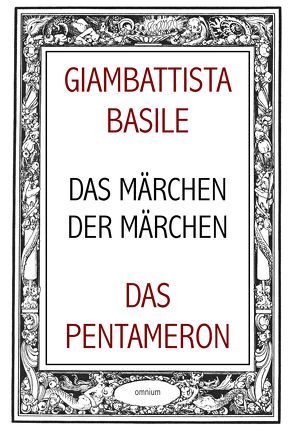 Das Märchen der Märchen oder Das Pentameron von Basile,  Giambattista, Bayros,  Franz von