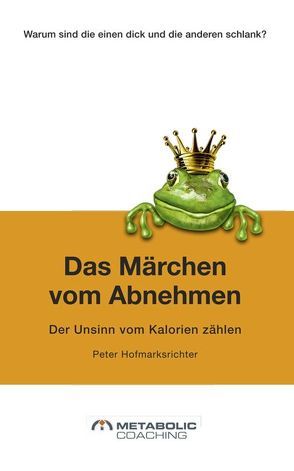 Das Märchen vom Abnehmen von Hofmarksrichter,  Peter