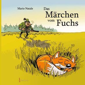 Das Märchen vom Fuchs von Natale,  Mario