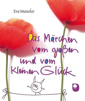 Das Märchen vom großen und vom kleinen Glück von Hiestermann,  Kerstin, Mutscher,  Eva