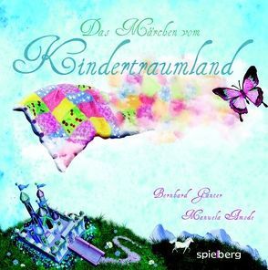 Das Märchen vom Kindertraumland von Amode,  Manuela, Ganter,  Bernhard